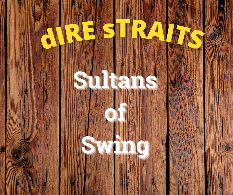 Études de morceaux : Sultans of swing