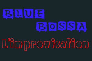 Analyses de morceaux : 1 – blue bossa, l’improvisation