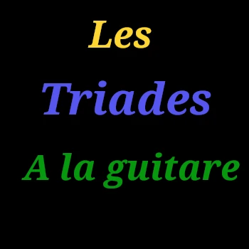 Les triades : les jouer sur 2 cordes à la guitare